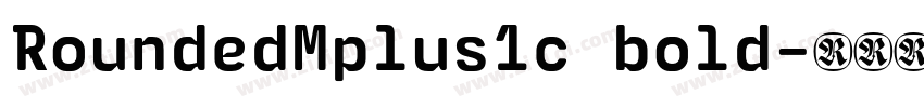 RoundedMplus1c bold字体转换